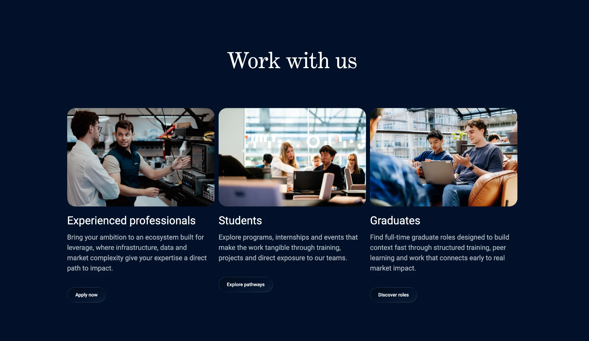 Work with us — Experienced professionals, Students and Graduates